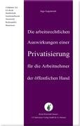Arbeitsrechtliche Folgen der Privatisierung öffentlicher Unternehmen