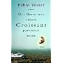 Das Beste, was einem Croissant passieren kann von Pablo Tusset
