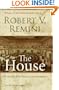 The House: The History of the House of Representatives
