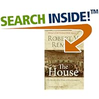 Click here to buy The House: The History of the House of Representatives by  Robert V. Remini and Library Of Congress.