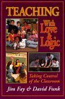 Teaching with Love & Logic: Taking Control of the Classroom