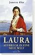 Laura, Aufbruch in eine neue Welt