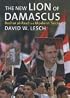 The New Lion of Damascus: Bashar al-Asad and Modern Syria