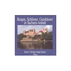 Burgen, Schl�sser, Gutsh�user in Sachsen-Anhalt