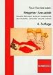 Ratgeber Sexualit�t: Sexuelle St�rungen beheben, Leidenschaft neu entdecken, Sexualit�t lustvoller erleben