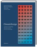 Climate Design: Solutions for Buildings that Can Do More with Less Technology