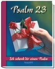 Kein Autor - Psalm 23: Ich schenk dir einen Psalm