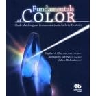Fundamentals Of Color: Shade Matching And Communication In Esthetic Dentistry by Stephen J. Chu, Alessandro Devigus, and Adam J. Mieleszko