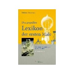 Das populäre Lexikon der Ersten Male.