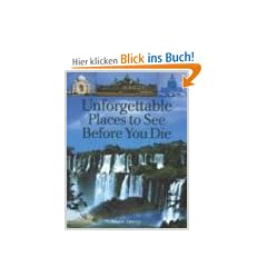 Unforgettable Places to See Before You Die