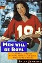Men Will Be Boys: The Modern Woman Explains Football and Other Amusing Male Rituals