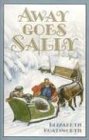 Away Goes Sally (Sally (Bethlehem Books))