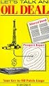 Let's Talk an Oil Deal: Your Key to Oil Patch Lingo