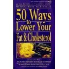 50 Ways to Lower Your Fat and Cholesterol (Medical Book of Remedies)