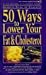 Book 50 Ways to Lower Your Fat and Cholesterol (Medical Book of Remedies)