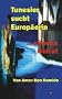 Tunesier sucht Europ�erin - zwecks Heirat