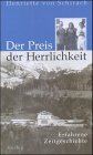 Der Preis der Herrlichkeit - Erfahrene Zeitgeschichte - Henriette von Schirach