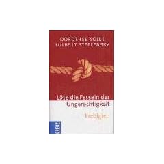 L�se die Fesseln der Ungerechtigkeit: Predigten