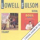 Review Lowell Fulson  / Tramp & Soul