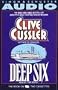 Deep Six (Dirk Pitt Adventure)