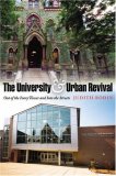 The University and Urban Revival: Out of the Ivory Tower and Into the Streets (The City in the Twenty-First Century)