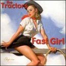 Review Tractors  / Fast Girl