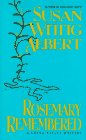Rosemary Remembered: A China Bayles Mystery