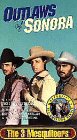 Outlaws of Sonora [VHS]