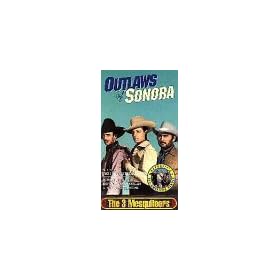 Outlaws of Sonora [VHS]