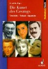 Die Kunst des Gesangs: Geschichte · Technik · Repertoire (Studienbuch Musik)