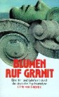 Blumen auf Granit - Eine Irr- und Lehrfahrt durch die deutsche Psychoanalyse - D�rte von Drigalski