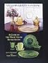 Yellow-Green Vaseline! A Guide to the Magic Glass, Revised Edition