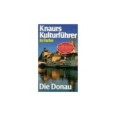 Knaurs Kulturf�hrer in Farbe. Donau