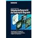 Bildgebende Systeme f�r die medizinische Diagnostik: R�ntgendiagnostik und Angiographie/ Computertomographie/ Nuklearmedizin/ Magnetresonanztomographie/ Sonographie/ Integrierte Informationssysteme