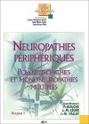 Neuropathies périphériques : Polyneuropathies et mononeuropathies multiples, Volume 1