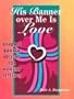 His Banner over Me Is Love: Dynamic Banner Designs for Worship Settings