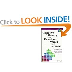 Cognitive Therapy for Delusions, Voices and Paranoia (Wiley Series in Clinical Psychology)