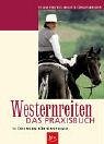 Westernreiten - das Praxisbuch f�r Einsteiger
