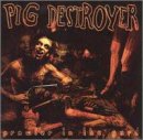 Pig Destroyer - Prowler in the Yard