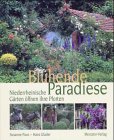 Bl�hende Paradiese: Niederrheinische G�rten �ffnen ihre Pforten - Susanne Paus
