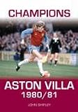 Aston Villa Champions 1980-1981 (Archive Photographs S.)