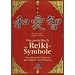 Das gro�e Buch der Reiki-Symbole: Die spirituelle Tradition der Symbole und Mantras des Usui-Systems der Nat�rlichen Heilung