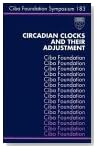 Circadian Clocks and Their Adjustment (Novartis Foundation Symposia)