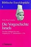 Biblische Enzyklopädie: Biblische Enzyklopädie, 12 Bde., Bd.1, Die Vorgeschichte Israels: Von den Anfängen bis zum Ausgang des 13. Jahrhunderts v. Chr: Bd. 1