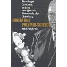 INVENTING POLYMER SCIENCE (CB) (Chemical Sciences in Society Series) by  Yasu Furukawa