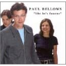 like hes famous by Paul Bellows