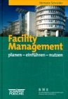 Facility Management planen - einf&uuml;hren - nutzen