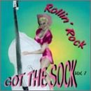 Rollin' Rock: Got the Sock, Vol. 1