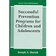 Successful Prevention Programs for Children and Adolescents... by Joseph A. Durlak
