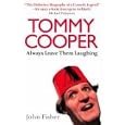Tommy Cooper: Always Leave Them Laughing: The Definitive Biography of a Comedy Legend